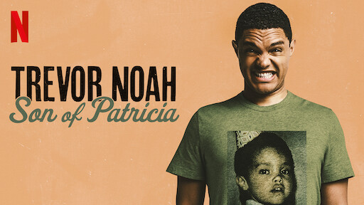 Trevor Noah: Son of Patricia